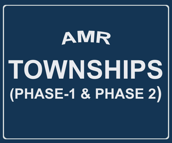 AMR Townships (Phase-1 & phase 2)